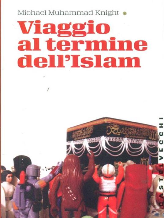 Viaggio al termine dell'Islam - Michael M. Knight - 4