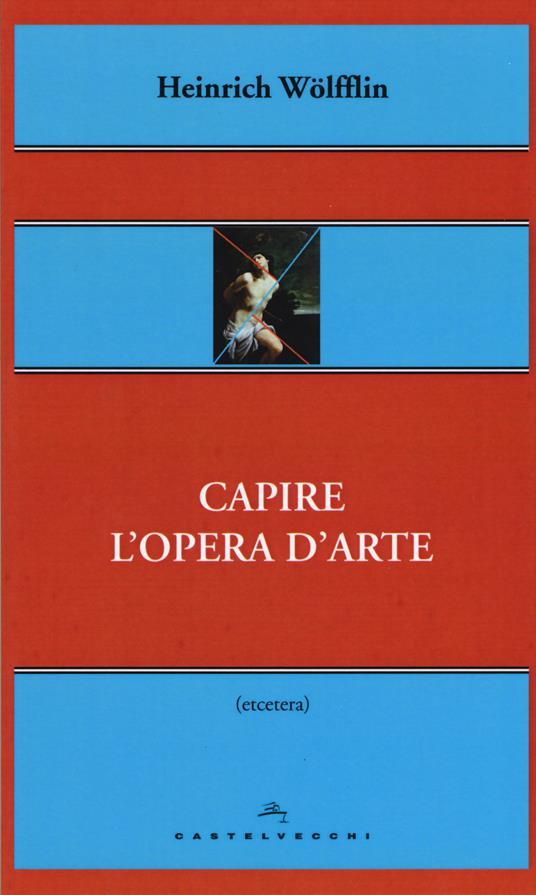 Capire l'opera d'arte - Heinrich Wölfflin - copertina