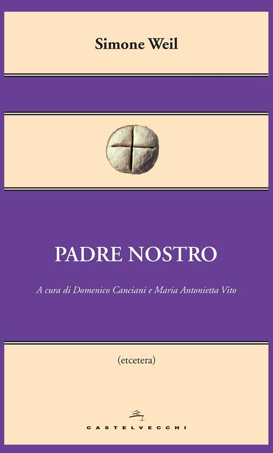 Padre nostro - Simone Weil,Domenico Canciani,Maria Antonietta Vito - ebook