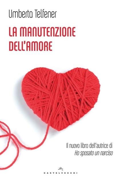 La manutenzione dell'amore - Umberta Telfener - ebook