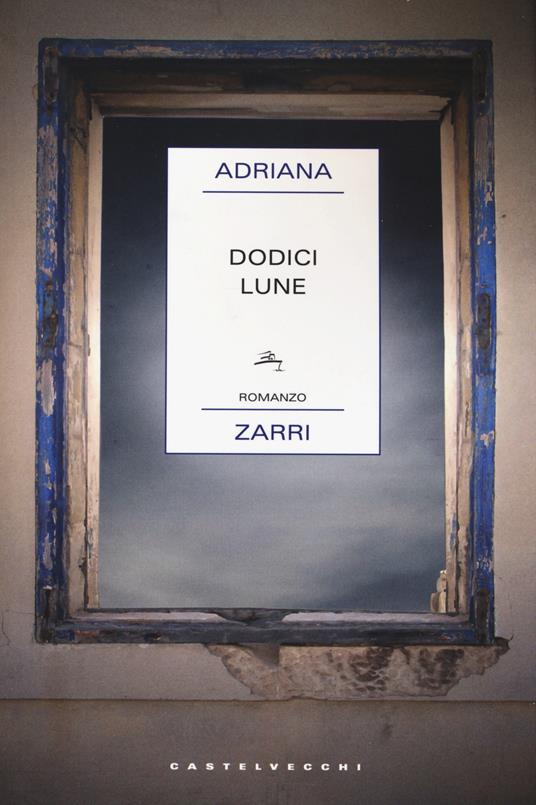 Dodici lune - Adriana Zarri - copertina