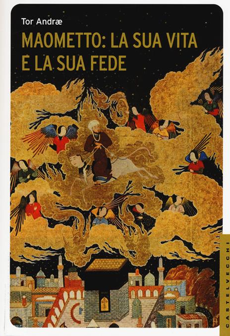 Maometto: la sua vita e la sua fede - Tor Andrae - copertina