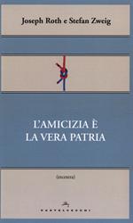 L'amicizia è la vera patria