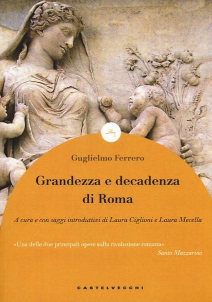 Grandezza e decadenza di Roma - Guglielmo Ferrero - copertina