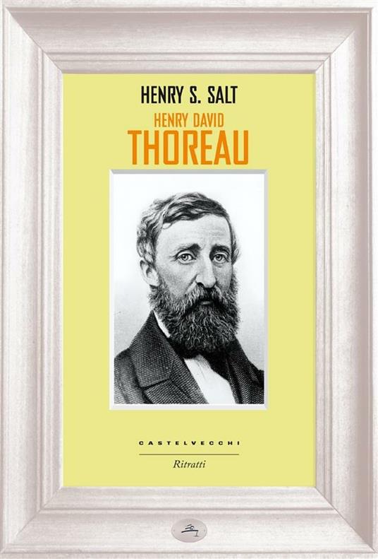 Henry David Thoreau - Henry S. Salt,Gianluca Testani - ebook