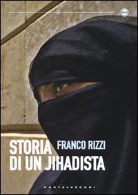 Storia di un jihadista - Franco Rizzi - copertina