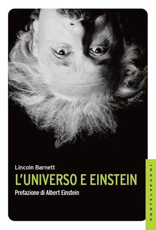 L' universo e Einstein - Lincoln Barnett,Lorenza Cocci - ebook