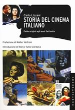 Storia del cinema italiano. Dalle origini agli anni Settanta