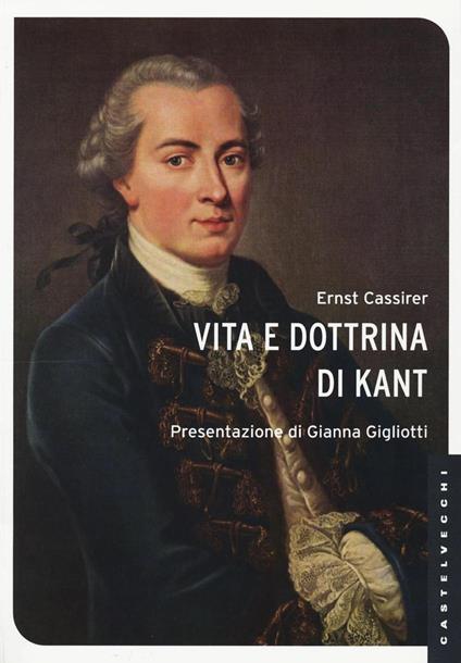 Vita e dottrina di Kant - Ernst Cassirer - copertina