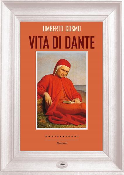 Vita di Dante - Umberto Cosmo - ebook
