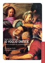 Io voglio onestà. Contro le menzogne del cristianesimo ufficiale