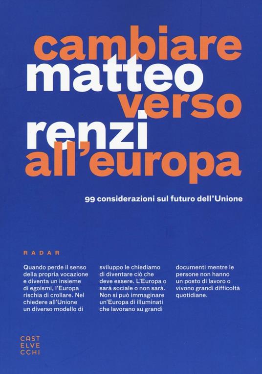 Cambiare verso all'Europa. 99 considerazioni sul futuro dell'Unione - Matteo Renzi - copertina