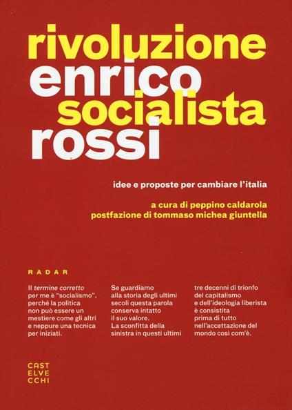 Rivoluzione socialista. Idee e proposte per cambiare l'Italia - Enrico Rossi - copertina