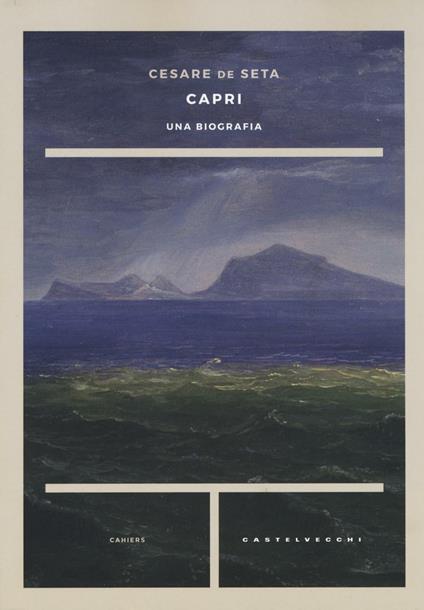 Capri. Una biografia - Cesare De Seta - copertina