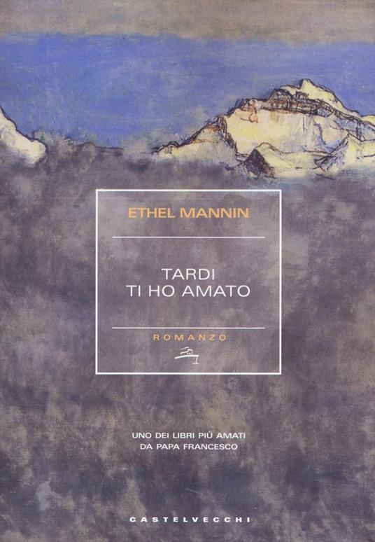 Tardi ti ho amato - Ethel Mannin - copertina