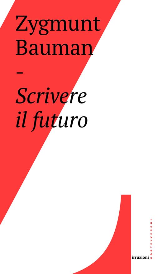 Scrivere il futuro - Zygmunt Bauman,C. Guarnieri - ebook