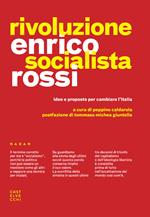 Rivoluzione socialista. Idee e proposte per cambiare l'Italia