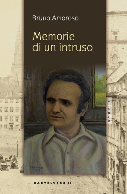 Memorie di un intruso - Bruno Amoroso - ebook