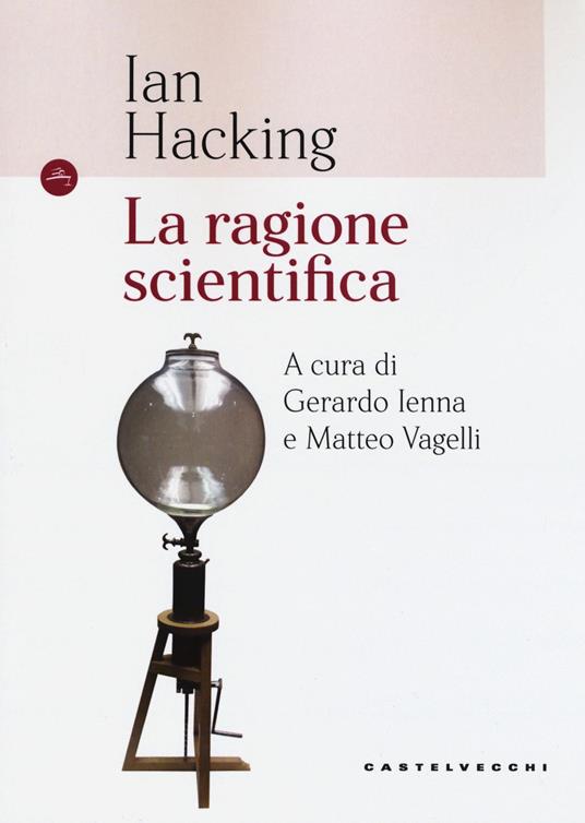 La ragione scientifica - Ian Hacking - copertina
