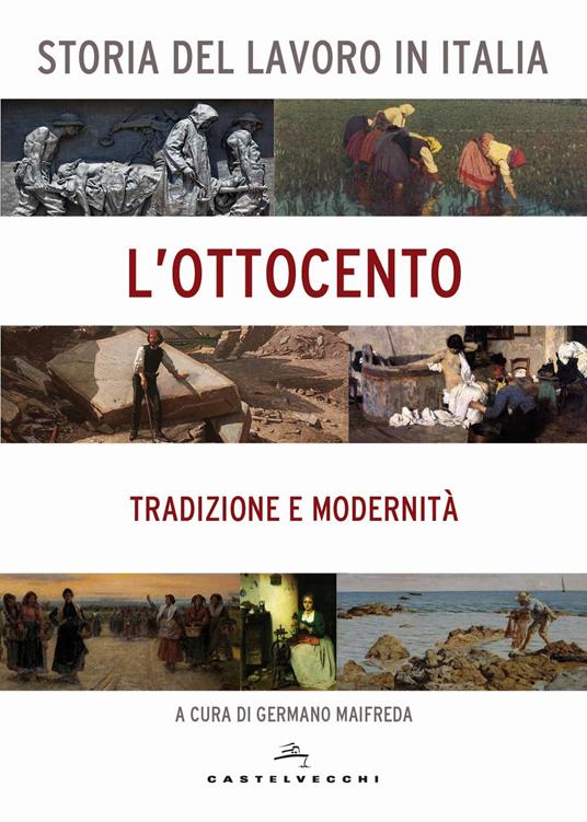 Storia del lavoro in Italia. L'Ottocento. Tradizione e modernità - copertina