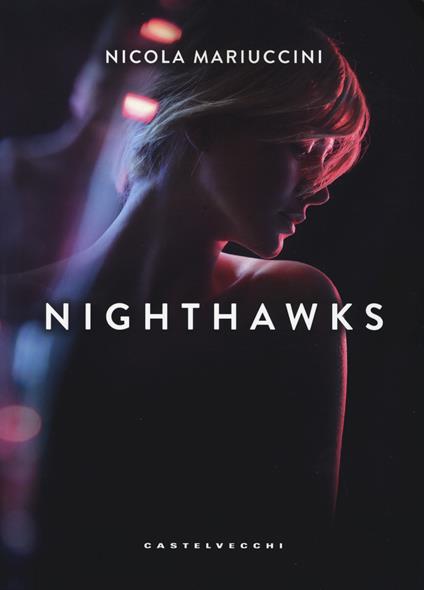 Nighthawks. I falchi della notte - Nicola Mariuccini - copertina