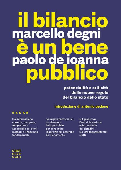 Il bilancio è un bene pubblico. Potenzialità e criticità delle nuove regole del bilancio dello Stato - Paolo De Ioanna,Marcello Degni - ebook