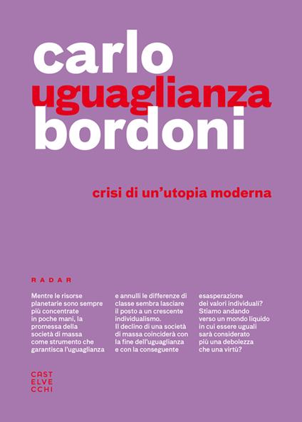 Uguaglianza. Crisi di un'utopia moderna - Carlo Bordoni - ebook