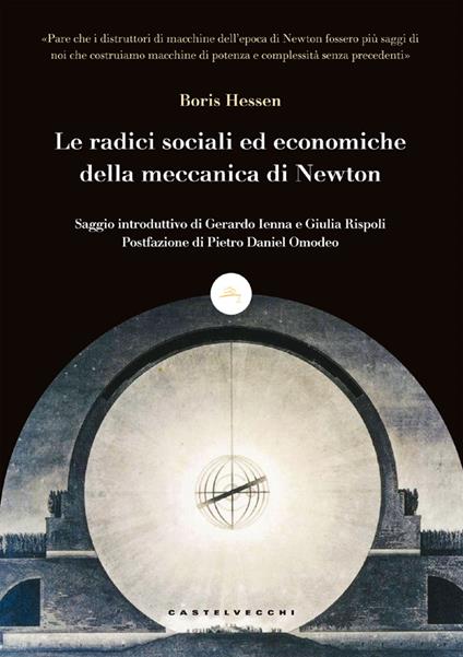Le radici sociali ed economiche della meccanica di Newton - Boris Hessen,Gerardo Ienna,Giulia Rispoli - ebook