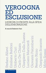 Vergogna ed esclusione. L'Europa di fronte alla sfida dell'emigrazione