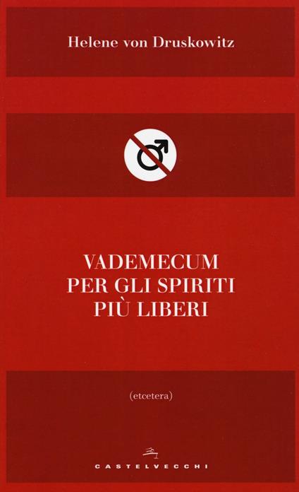 Vademecum per gli spiriti più liberi - Helene von Druskowitz - copertina