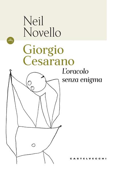 Giorgio Cesarano. L'oracolo senza enigma - Neil Novello - copertina