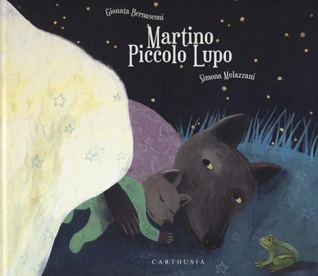 Martino piccolo lupo. Ediz. a colori - Gionata Bernasconi,Simona Mulazzani - copertina