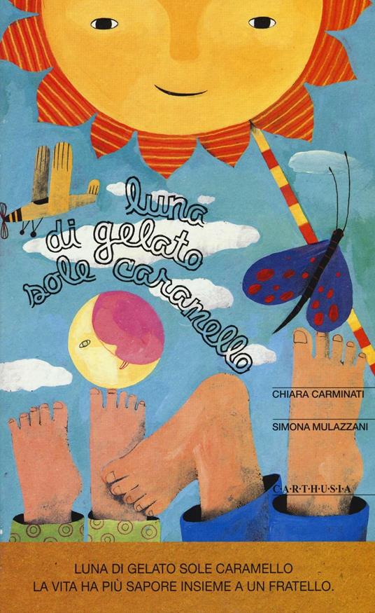 Luna di gelato sole caramello - Chiara Carminati,Simona Mulazzani - copertina