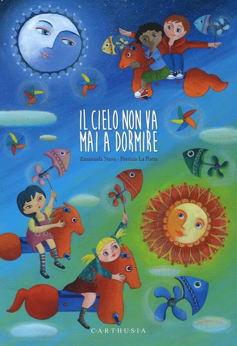 Il cielo non va mai a dormire - Emanuela Nava,Patrizia La Porta - copertina