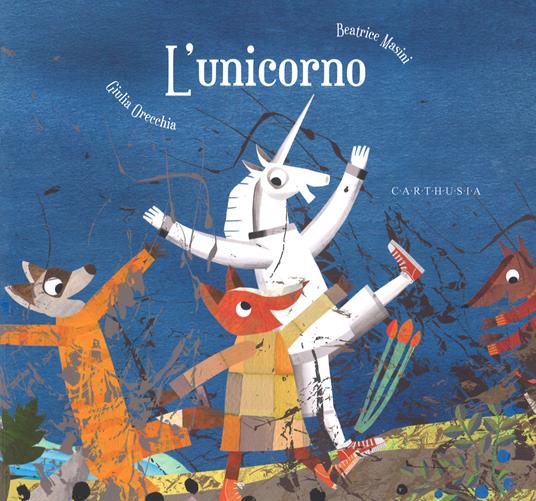 L'unicorno. Ediz. a colori - Beatrice Masini,Giulia Orecchia - copertina