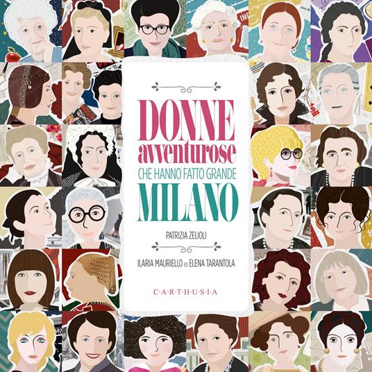 Donne avventurose che hanno fatto grande Milano - Patrizia Zelioli - copertina