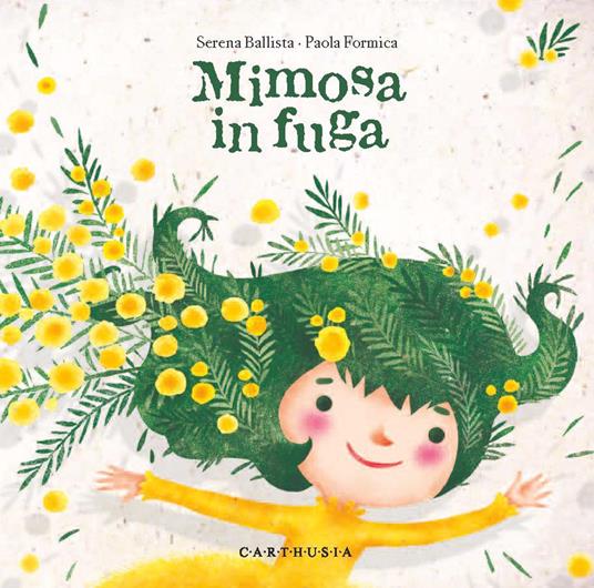 Mimosa in fuga. Ediz. a colori - Serena Ballista - copertina