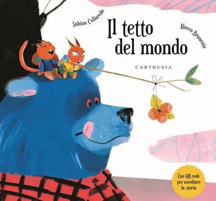 Il tetto del mondo. Ediz. a colori. Con QR Code - Sabina Colloredo - copertina