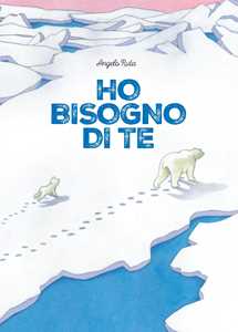 Libro Ho bisogno di te. Ediz. a colori Angelo Ruta