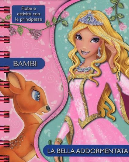 Bambi-La bella addormentata. Fiabe e attività con le principesse. Ediz. illustrata - copertina