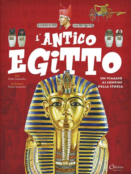 L' antico Egitto. Un viaggio ai confini della storia - Gisela Socolovsky - copertina