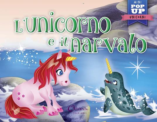 L'unicorno e il narvalo. Mini pop up unicorni. Ediz. a colori - Javier Inaraja - copertina