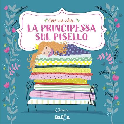 La principessa sul pisello. C'era una volta.... Ediz. a colori - Katleen Put - copertina