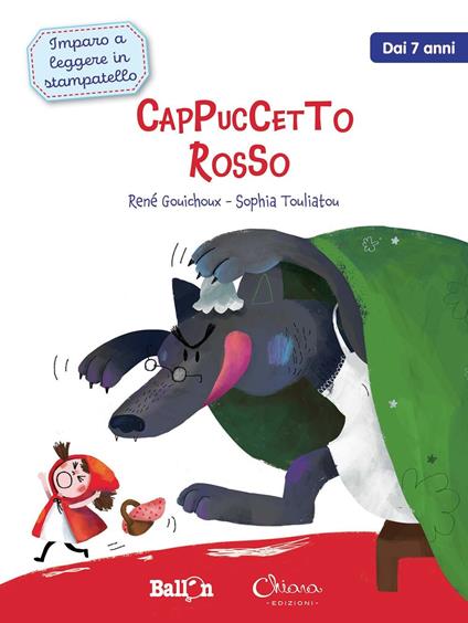 Cappuccetto Rosso. Imparo a leggere in stampatello. Ediz. a colori - René Gouichoux,Sophia Touliatou - copertina