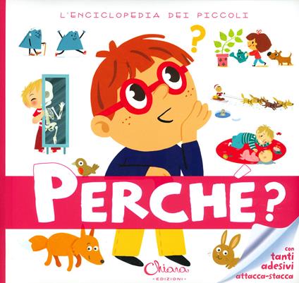 Perché? L'enciclopedia dei piccoli. Con adesivi. Ediz. a colori - copertina