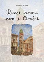 Dieci anni con i cimbri