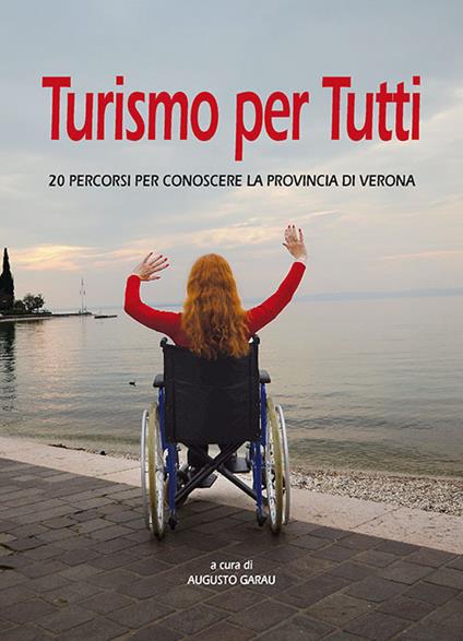Turismo per tutti. 20 percorsi per conoscere la provincia di Verona - copertina
