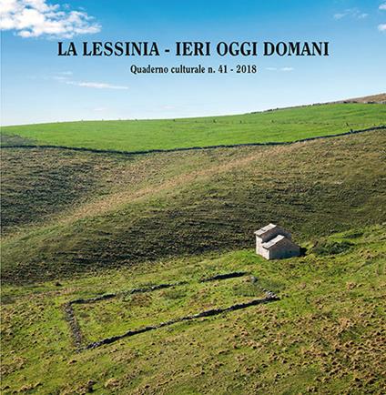La Lessinia. Ieri, oggi, domani. Quaderno culturale (2018). Con DVD video. Vol. 41 - copertina
