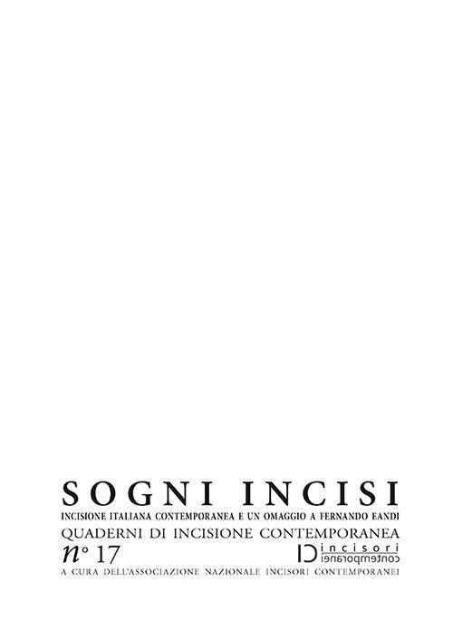 Sogni incisi. Incisione italiana contemporanea e un omaggio a Fernando Eandi - copertina