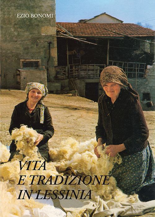 Vita e tradizione in Lessinia. Testimonianze del primo Novecento. Nuova ediz. - Ezio Bonomi - copertina